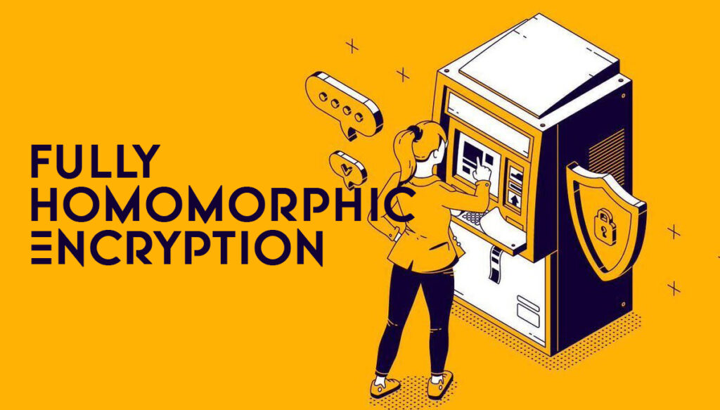Fully Homomorphic Encryption